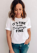 It's Fine, I'm Fine, Everything's fine T-Shirt