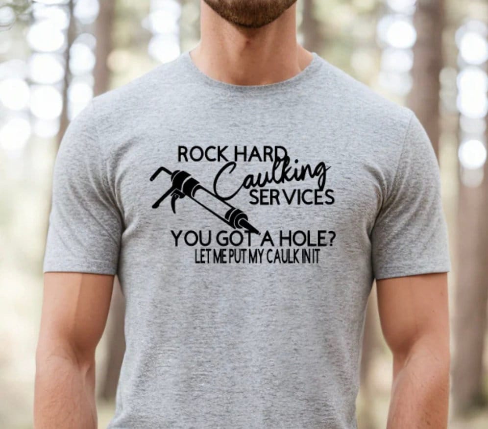 Rock Hard Caulk Services T-Shirt